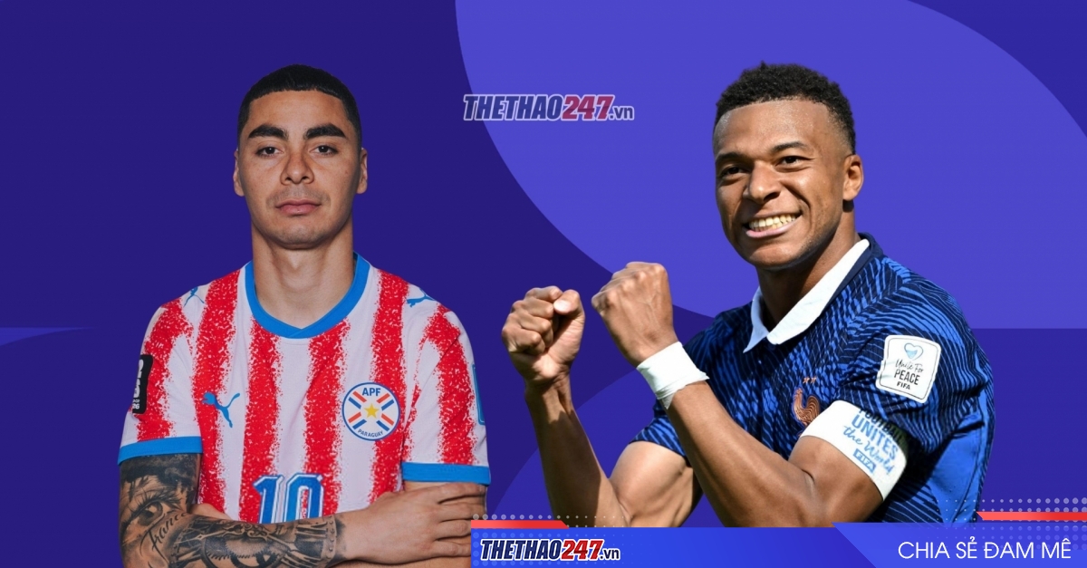 Dự đoán bàn thắng, góc & thẻ phạt Paraguay vs Pháp - World Cup 2026