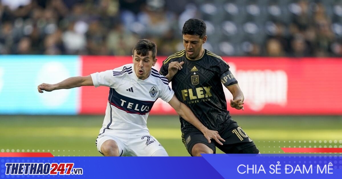 Nhận định Vancouver Whitecaps vs Los Angeles FC: Anh tài đại chiến