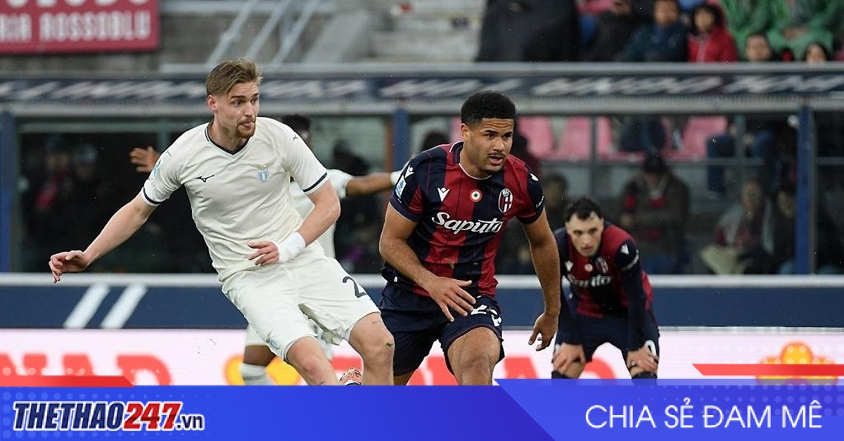 Nhận định Bologna vs Lazio: 3 điểm ở lại Dall’Ara?