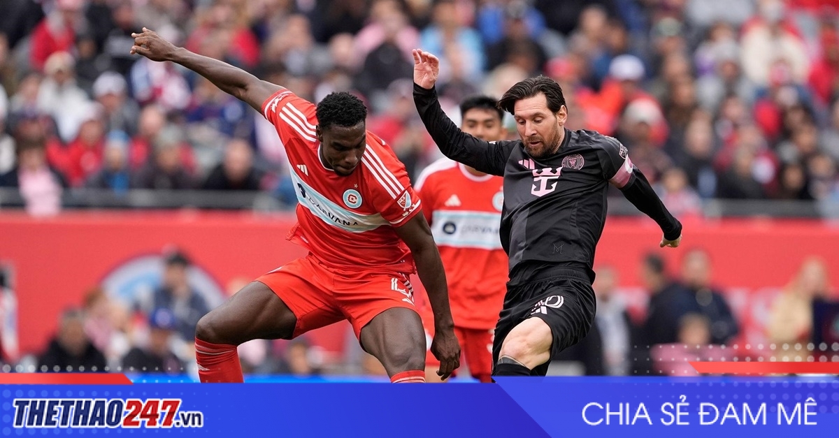 Nhận định Chicago Fire vs Inter Miami: Messi gặp thử thách lớn