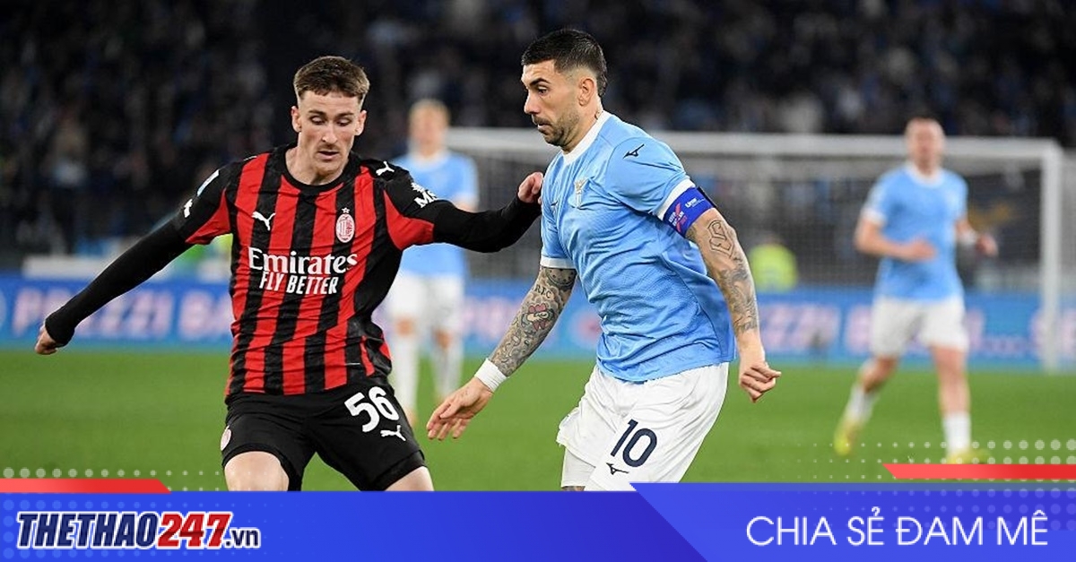 Nhận định Lazio vs AC Milan: Không khoan nhượng