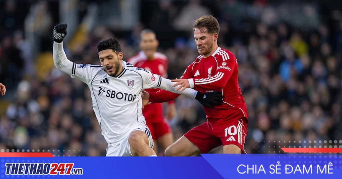 Nhận định Liverpool vs Fulham: The Kop thị uy sức mạnh