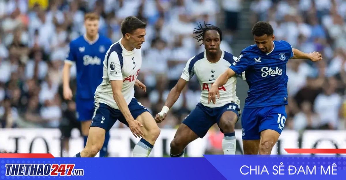Nhận định Tottenham vs Everton: Chủ nhà giải tỏa cơn khát thắng