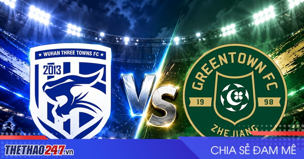 Nhận định Zhejiang Professional vs Wuhan Three Towns: Kịch tính