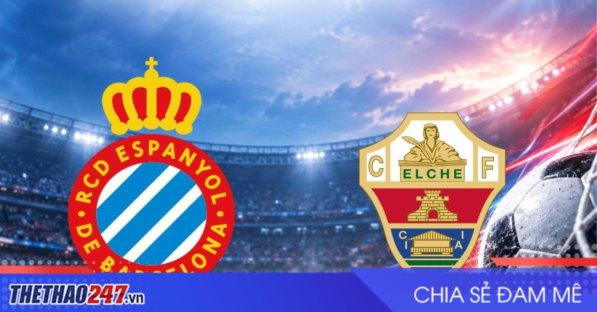 Nhận định Espanyol vs Elche: Thời cơ sửa sai