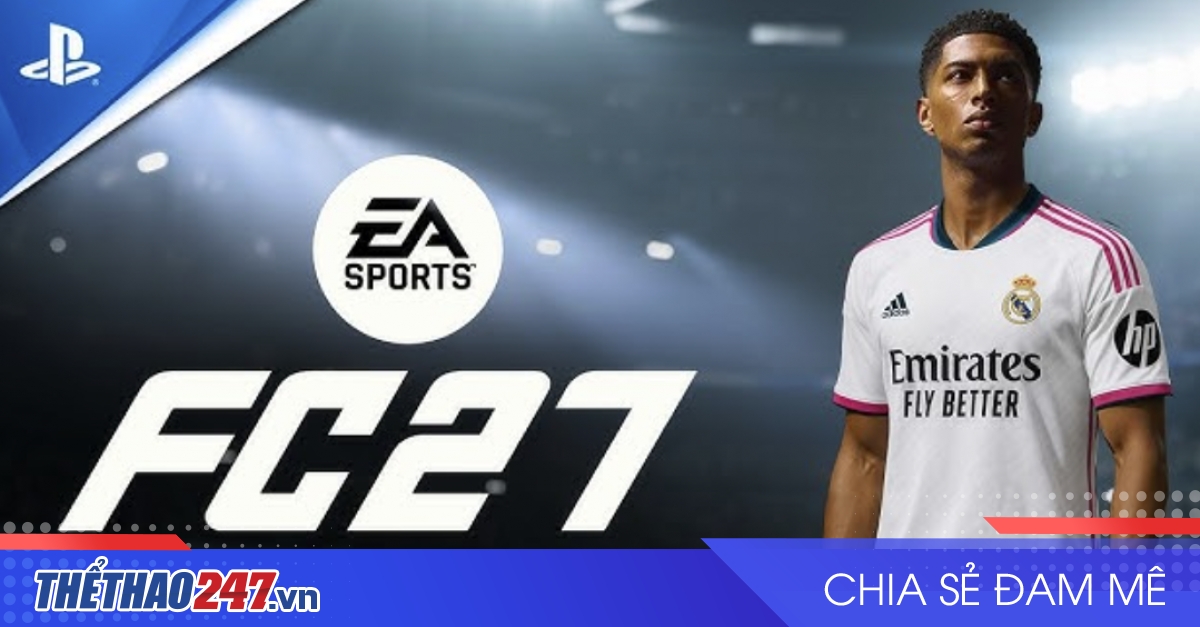EA Sports FC 27 bao giờ ra mắt?