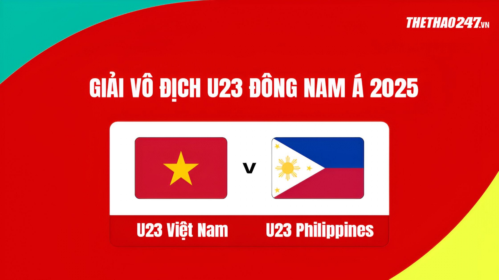 Trực tiếp U23 Việt Nam vs U23 Philippines,16h00 hôm nay 25/7