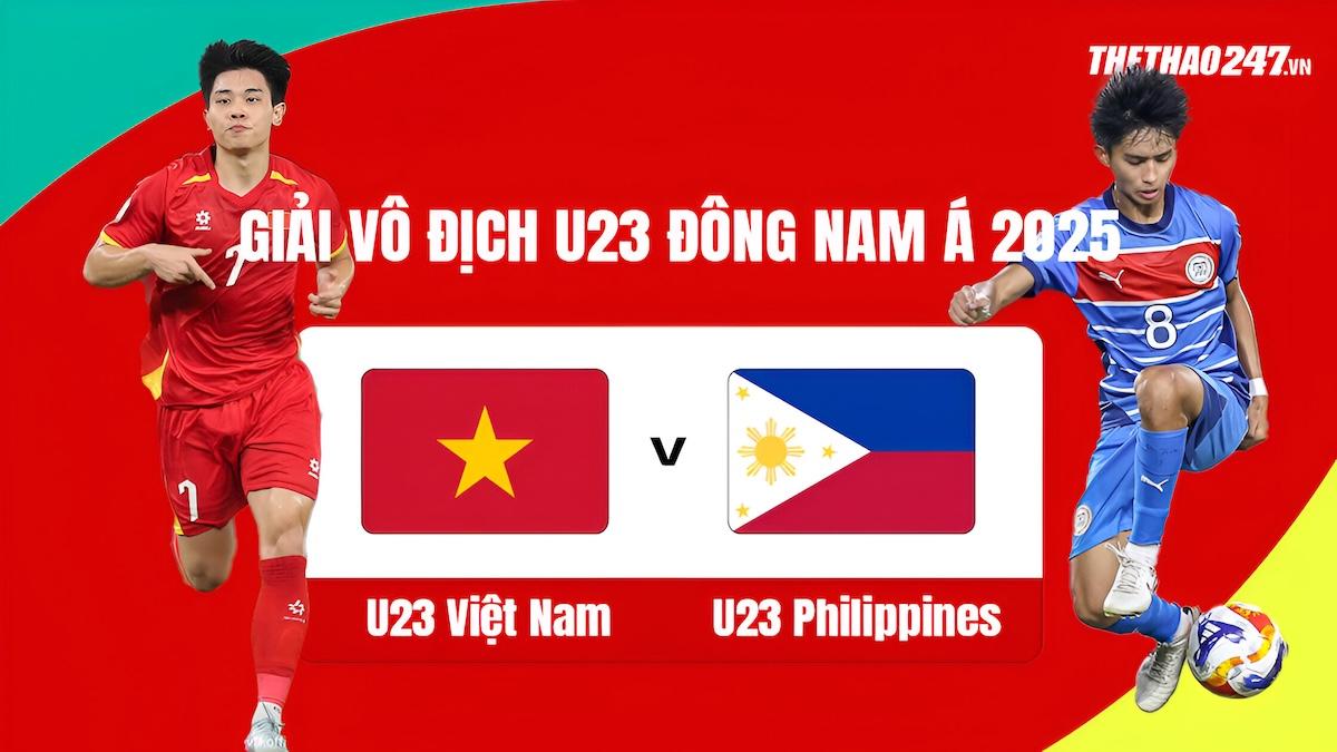 Trực tiếp U23 Việt Nam vs U23 Philippines,16h00 hôm nay 25/7