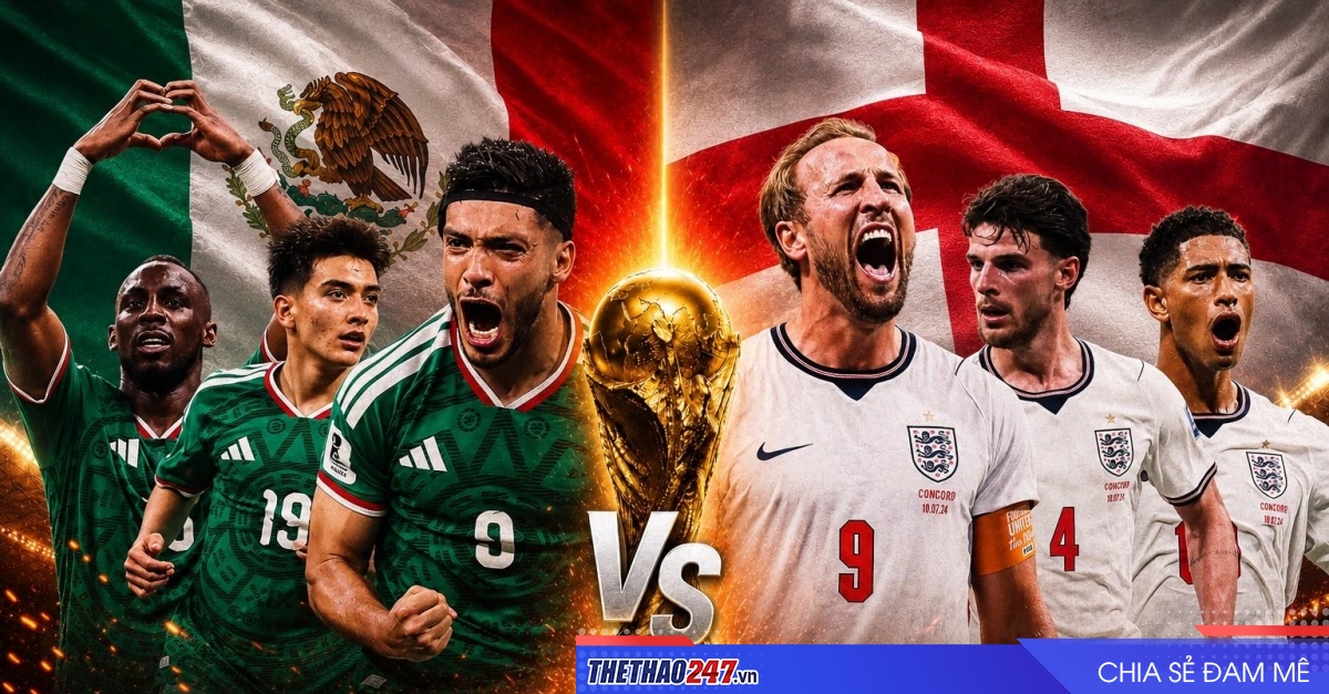 Dự đoán tỷ số Mexico vs Anh: Kết quả khó đổi!