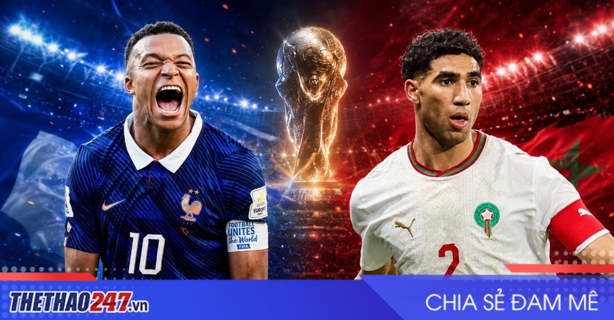 Nhận định Pháp vs Morocco: Tái hiện bán kết World Cup 2022