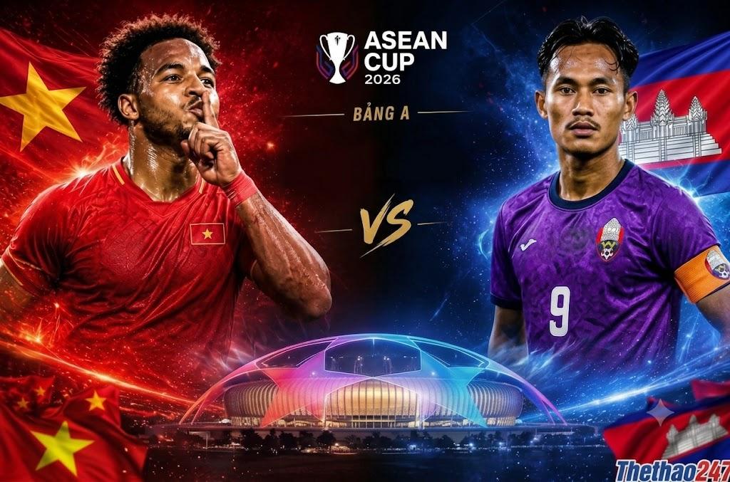 Nhận định Việt Nam vs Campuchia: Khẳng định sức mạnh