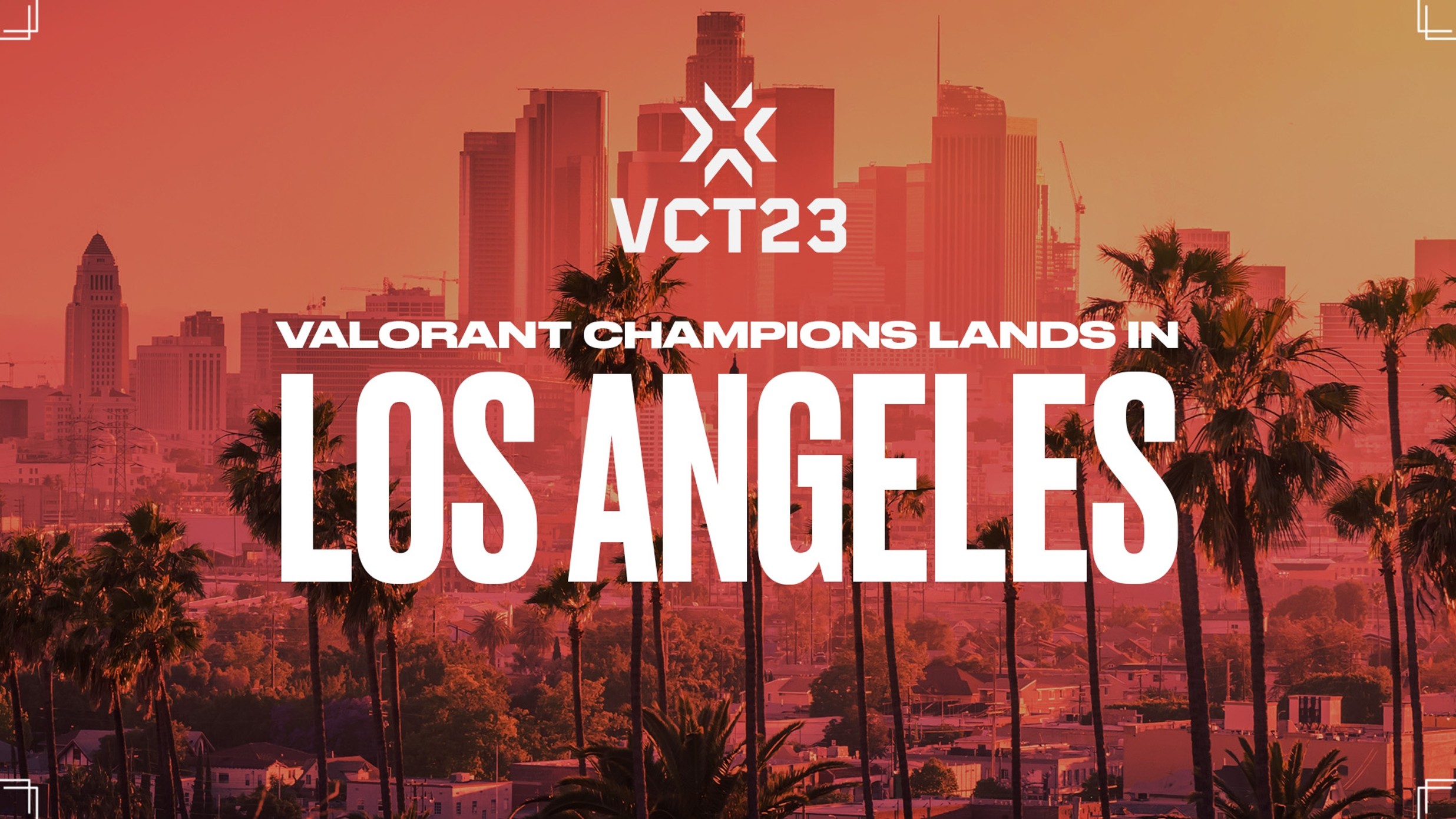 VCT CHAMPIONS 2023 sẽ diễn ra tại LOS ANGELES