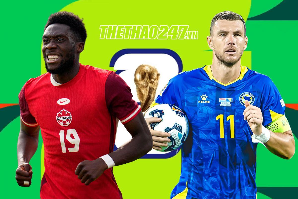 Nhận định Canada vs Bosnia & Herzegovina: Đột biến thẻ vàng?