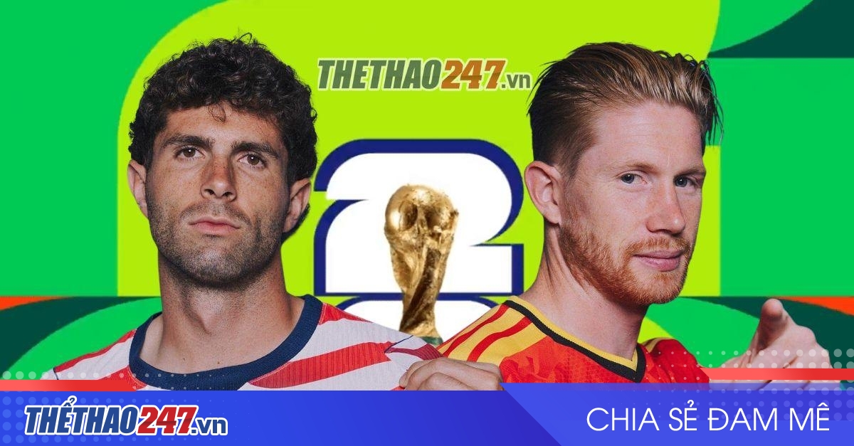 Nhận định Mỹ vs Bỉ: Không khoan nhượng - Vòng 1/8 World Cup 2026
