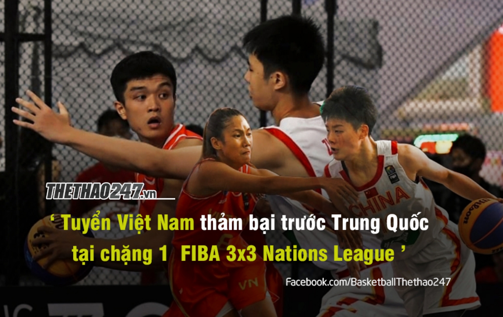 thumbnail - FIBA 3x3 Nations League 2022 - Chặng 1: Việt Nam 'thảm bại' trước Trung Quốc