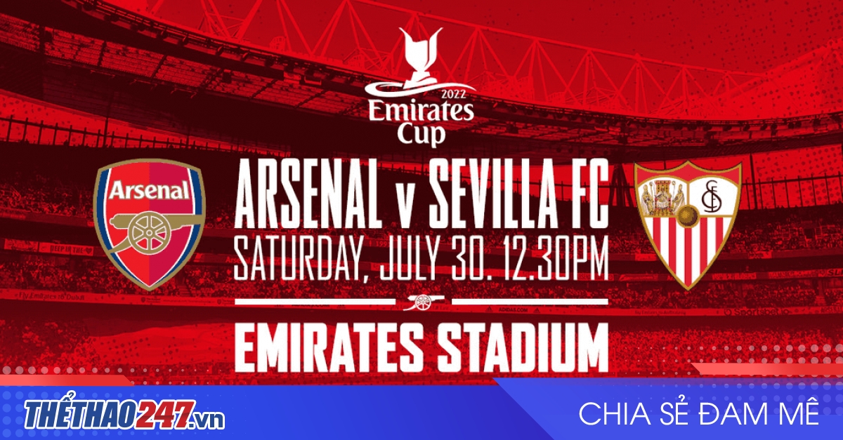 thumbnail - Nhận định, dự đoán Arsenal vs Sevilla, 18h30 ngày 30/7/2022: Bước chạy đà cho mùa giải mới
