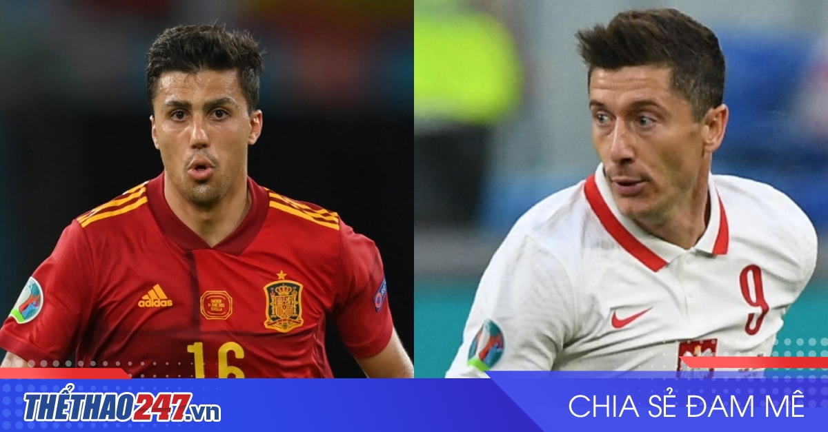 Xem trực tiếp Tây Ban Nha vs Ba Lan - EURO 2021 ở đâu ...